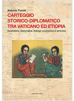 CARTEGGIO STORICO-DIPLOMATICO TRA VATICANO ED ETIOPIA EPISTOLARIO, DIPLOMAZIA