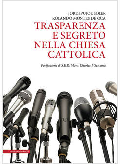 TRASPARENZA E SEGRETO NELLA CHIESA CATTOLICA