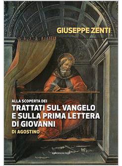 ALLA SCOPERTA DEI TRATTATI SUL VANGELO E SULLA I LETTERA DI GIOVANNI DI AGOSTINO
