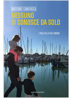 NESSUNO SI CONOSCE DA SOLO I PASSI DELLA VITA COMUNE