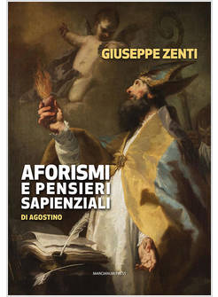 AFORISMI E PENSIERI SAPIENZIALI DI AGOSTINO