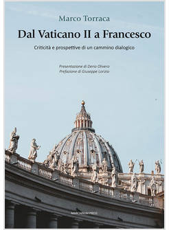 DAL VATICANO II A FRANCESCO CRITICITA' E PROSPETTIVE DI UN CAMMINO DIALOGICO