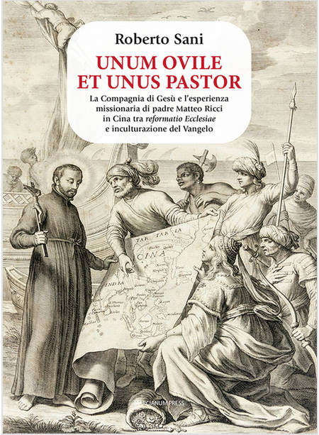 UNUM OVILE ET UNUS PASTOR LA COMPAGNIA DI GESU' E L'ESPERIENZA MISSIONARIA