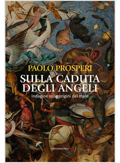 SULLA CADUTA DEGLI ANGELI INDAGINE SULLE ORIGINI DEL MALE