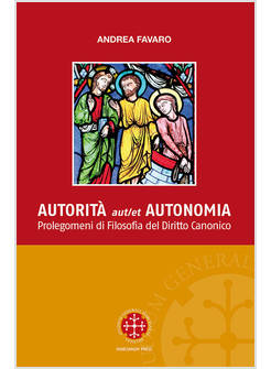 AUTORITA' AUT ET AUTONOMIA PROLEGOMENI DI FILOSOFIA DEL DIRITTO CANONICO
