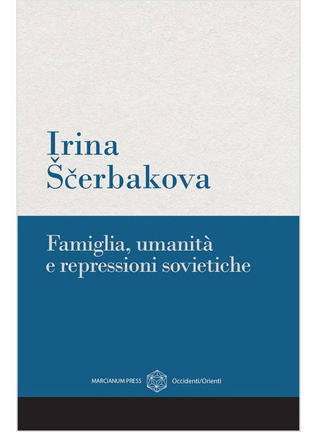 FAMIGLIA, UMANITA' E REPRESSIONI SOVIETICHE