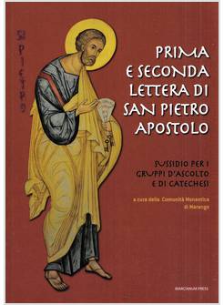 PRIMA E SECONDA LETTERA DI SAN PIETRO APOSTOLO. SUSSIDIO PER I GRUPPI D'ASCOLTO 
