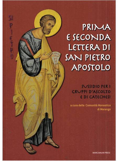 PRIMA E SECONDA LETTERA DI SAN PIETRO APOSTOLO. SUSSIDIO PER I GRUPPI D'ASCOLTO 