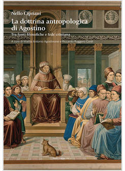 LA DOTTRINA ANTROPOLOGICA DI AGOSTINO TRA FONTI FILOSOFICHE E FEDE CRISTIANA 