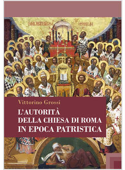L'AUTORITA' DELLA CHIESA DI ROMA IN EPOCA PATRISTICA