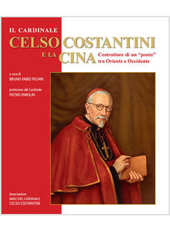 CARDINALE CELSO COSTANTINI E LA CINA 