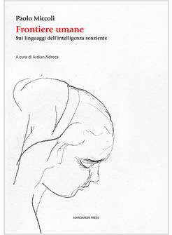 FRONTIERE UMANE SUI LINGUAGGI DELL'INTELLIGENZA SENZIENTE