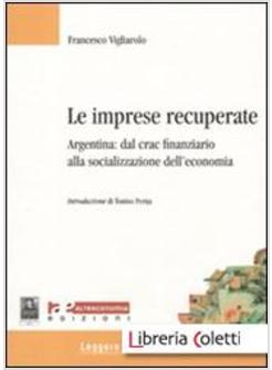 IMPRESE RECUPERATE. ARGENTINA: DAL CRAC FINANZIARIO ALLA SOCIALIZZAZIONE