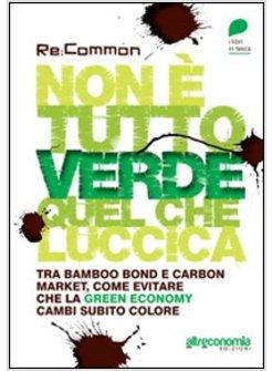 NON E' TUTTO VERDE QUEL CHE LUCCICA. TRA BAMBOO BOND E CARBON MARKET, COME