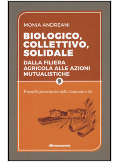 BIOLOGICO PROPRIETA' COLLETTIVA ECONOMIA SOLIDALE