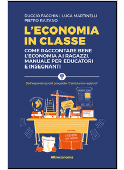 ECONOMIA IN CLASSE (L')