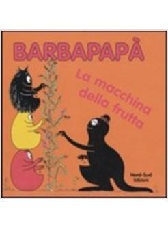 BARBAPAPA LA MACCHINA DELLA FRUTTA