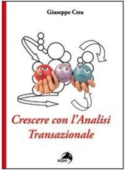 CRESCERE CON L'ANALISI TRANSAZIONALE