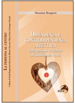 DIPENDENZA E CONTRODIPENDENZA AFFETTIVA