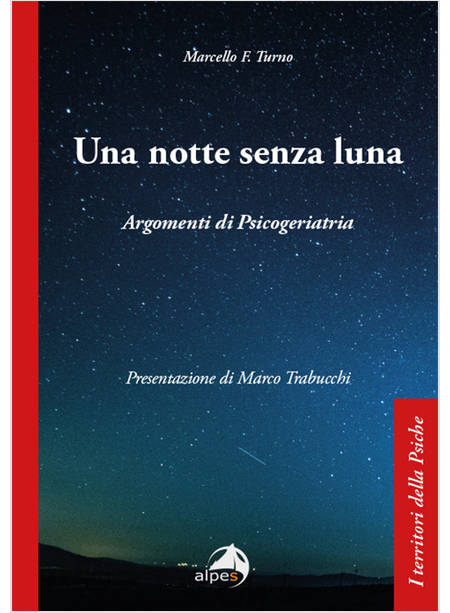 UNA NOTTE SENZA LUNA. ARGOMENTI DI PSICOGERIATRIA