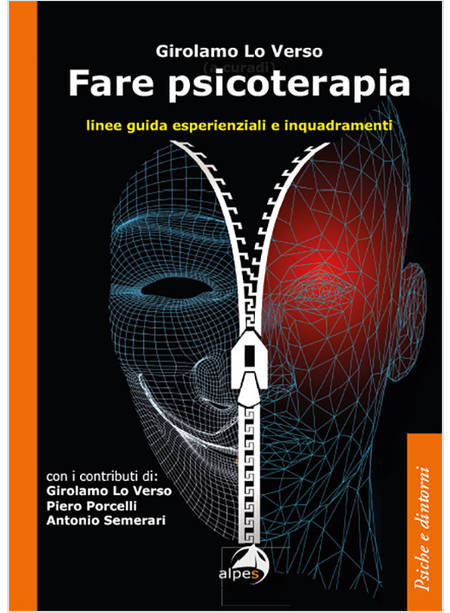 FARE PSICOTERAPIA. LINEE GUIDA ESPERIENZIALI E INQUADRAMENTI