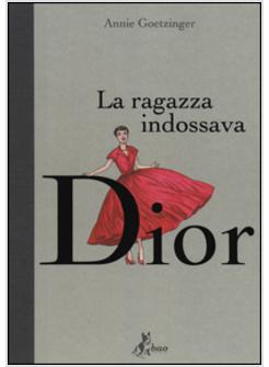 RAGAZZA INDOSSAVA DIOR (LA)