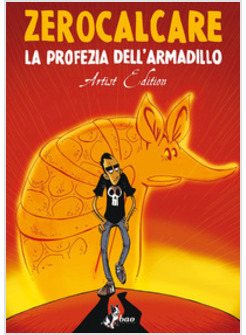 PROFEZIA DELL'ARMADILLO. ARTIST EDITION (LA)