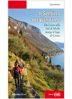 IL SENTIERO DEL VIANDANTE DA LECCO ALLA VAL DI MELLO LUNGO IL LAGO DI COMO 