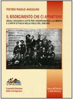 RISORGIMENTO CHE CI APPARTIENE. IDEALI, PASSIONI E LOTTE PER L'INDIPENDENZA, LA