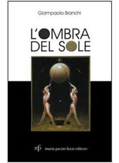 OMBRA DEL SOLE. TRENT'ANNI DI VITA IN BIANCO E NERO (L')