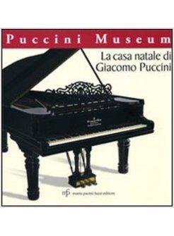 CASA NATALE DI GIACOMO PUCCINI. PUCCINI MUSEO (LA)