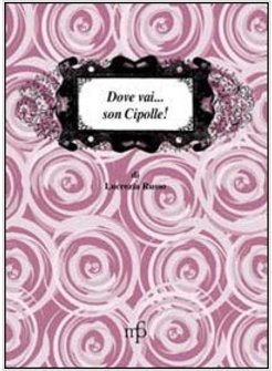 DOVE VAI... SON CIPOLLE