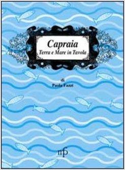 CAPRAIA. TERRA E MARE A TAVOLA
