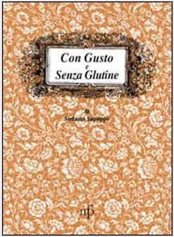 CON GUSTO E SENZA GLUTINE