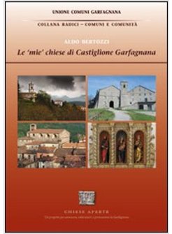 &laquo;MIE&raquo; CHIESE DI CASTIGLIONE GARFAGNANA (LE)