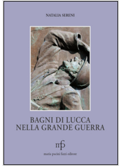 BAGNI DI LUCCA NELLA GRANDE GUERRA