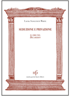 SEDUZIONE E PRIVAZIONE. IL CIBO NEL DECAMERON