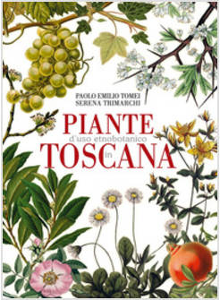 PIANTE D'USO ETNOBOTANICO IN TOSCANA