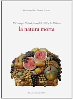 IL PRESEPE NAPOLETANO DEL '700 E LA PITTURA. LA NATURA MORTA