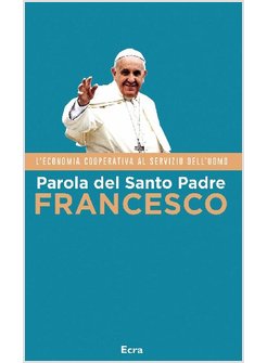 PAROLA DEL SANTO PADRE FRANCESCO