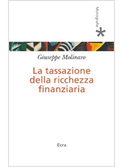 LA TASSAZIONE DELLA RICCHEZZA FINANZIARIA