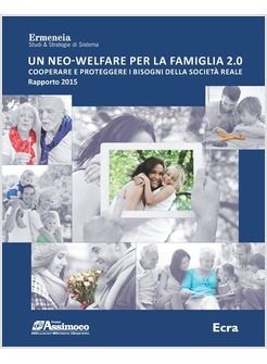 NEO-WELFARE PER LA FAMIGLIA 2.0. COOPERARE E PROTEGGERE I BISOGNI DELLA SOCIETA'