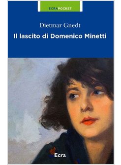 IL LASCITO DI DOMENICO MINETTI