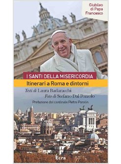 I SANTI DELLA MISERICORDIA. ITINERARI A ROMA E DINTORNI