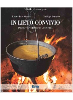 IN LIETO CONVIVIO. PRODOTTI, TERRITORI, COMUNITA'