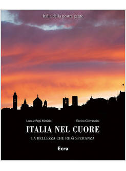 ITALIA NEL CUORE. LA BELLEZZA CHE DA' SPERANZA