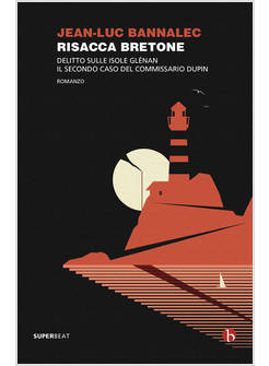 RISACCA BRETONE. DELITTO SULLE ISOLE GLENAN. IL SECONDO CASO DEL COMMISSARIO DUP