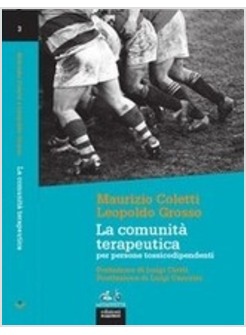 LA COMUNITA' TERAPEUTICA PER PERSONE TOSSICODIPENDENTI