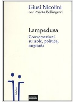 LAMPEDUSA. CONVERSAZIONI SU ISOLE, POLITICA, MIGRANTI