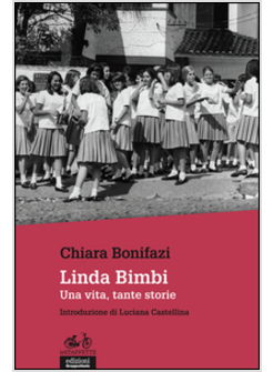 LINDA BIMBI. UNA VITA, TANTE STORIE